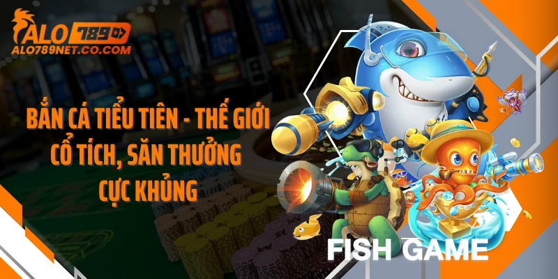 ban-ca-tieu-tien-thumb