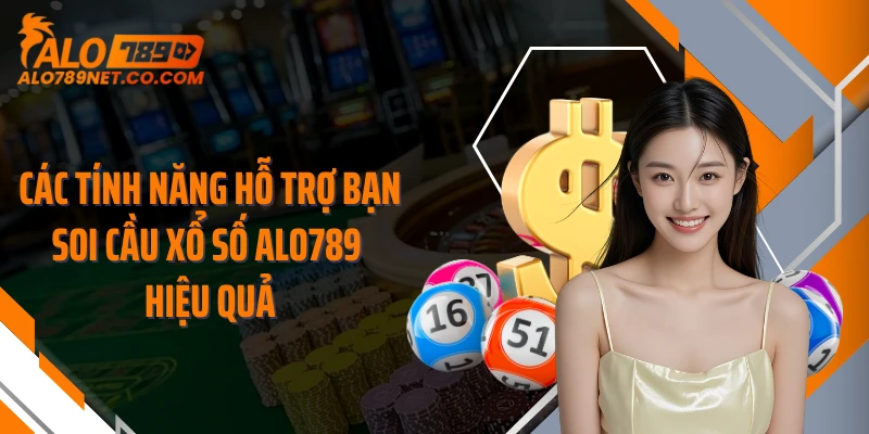cac-tinh-nang-ho-tro-ban-soi-cau-xo-so-alo789-hieu-qua