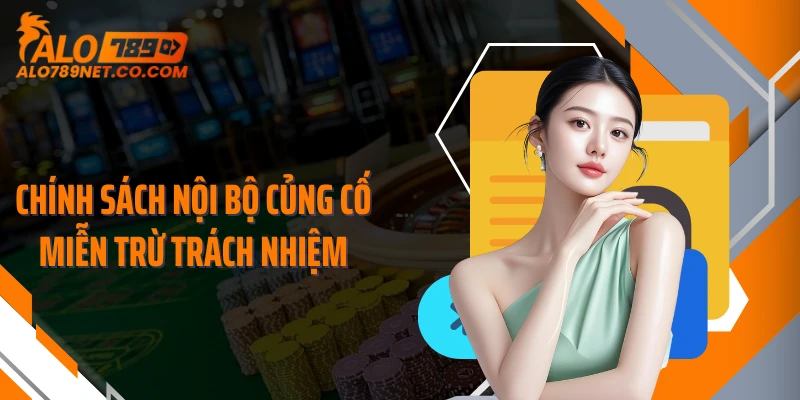 chinh-sach-noi-bo-cung-co-mien-tru-trach-nhiem