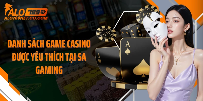 danh-sach-game-casino-duoc-yeu-thich-tai-sa-gaming