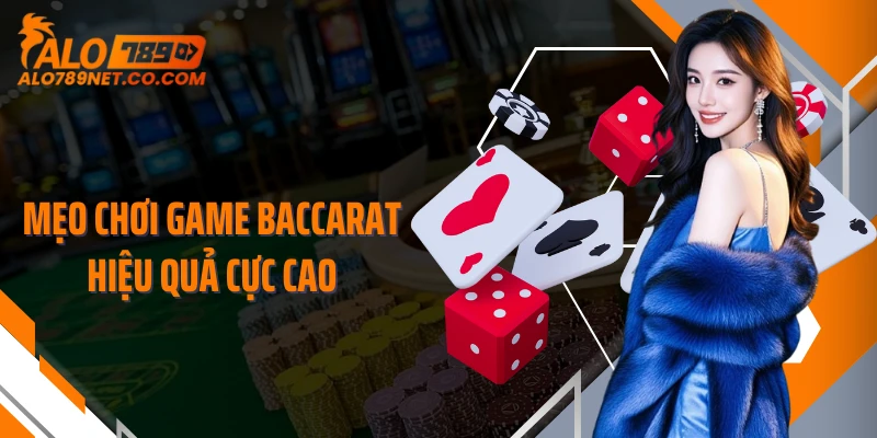 meo-choi-game-baccarat-hieu-qua-cuc-cao