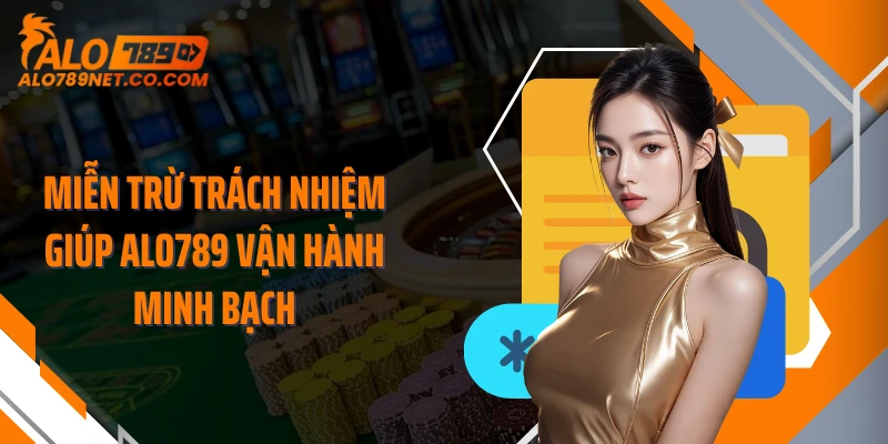 mien-tru-trach-nhiem-giup-alo789-van-hanh-minh-bach