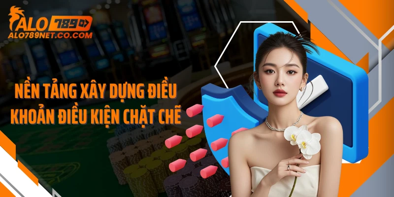 nen-tang-xay-dung-dieu-khoan-dieu-kien-chat-che